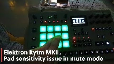 Elektron Rytm mkII - pad sensitivity in mute mode