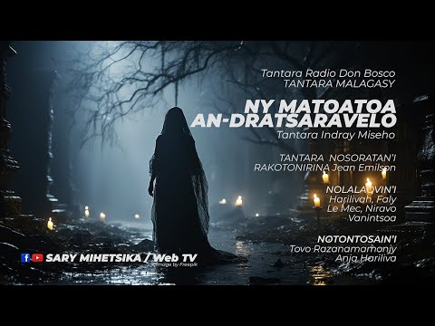 Tantara Malagasy - NY MATOATOA AN-DRATSARAVELO (Tantaran'ny Radio RDB) Tantara Indray Mihaino
