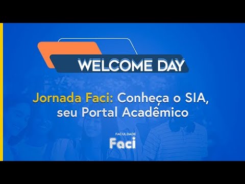 Jornada Faci: Conheça o SIA, seu Portal Acadêmico