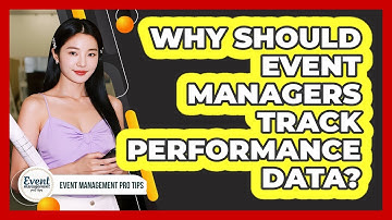 Why Should Event Managers Track Performance Data?