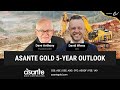 Asante Gold 5-Year Outlook