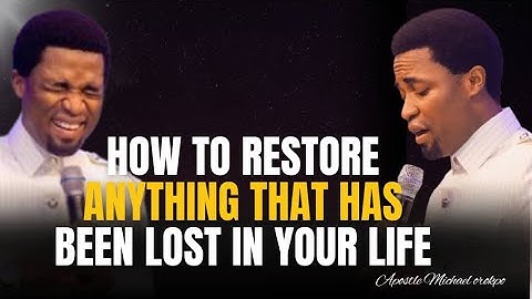 How to Restore Anything has been lost in your Life | Apostle Michael Orokpo