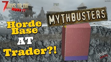 7 Days to Die Alpha 17 | 🧟 Mythbusters - Blood Moon Horde Base at Traders? @Vedui42 ✔️