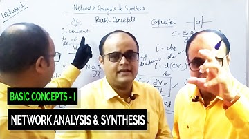 Network Analysis & Synthesis-Basic Concepts Part I [Basic Electrical Engineering-Introduction]