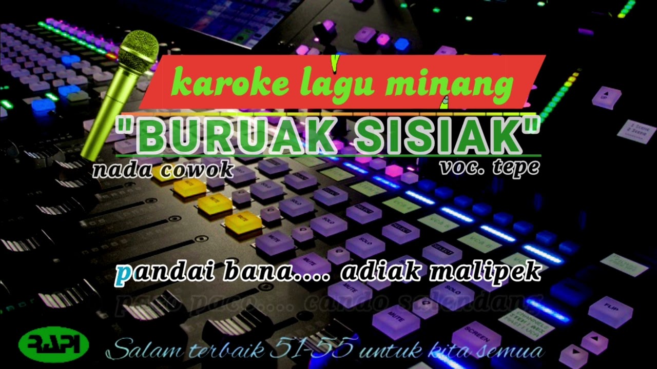 Lagu minang araoke buruak sisiak voc. Tepe
