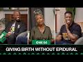 Yaya DaCosta On Women Giving Birth Without Epidural | One54 Africa Podcast