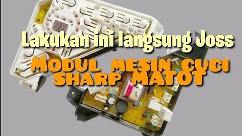 modul mesin cuci sharp mati total