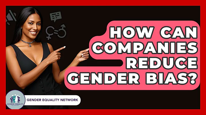How Can Companies Reduce Gender Bias? - Gender Equality Network