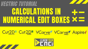 Calculations in Numerical Edit Boxes | Cut2D VCarve Aspire Tutorial | Learn Your CNC