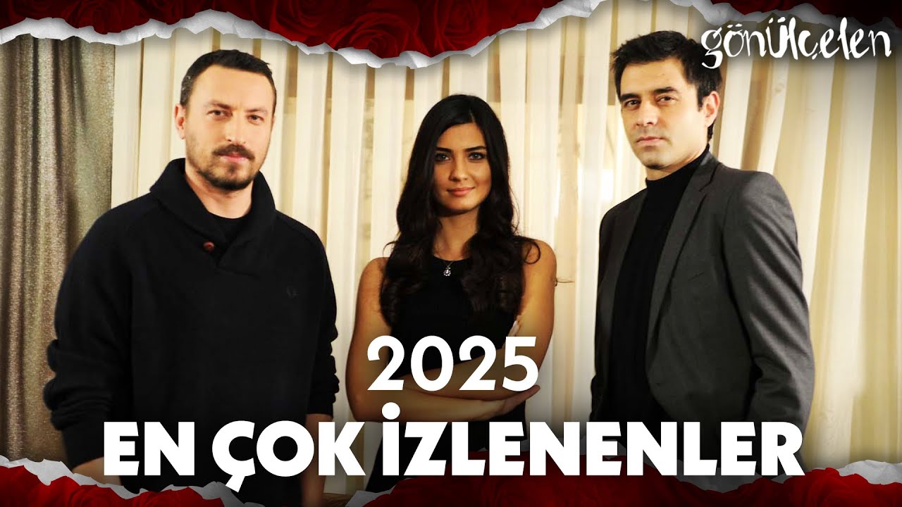 2025’te en çok izlenen sahneler - Gönülçelen Kolaj