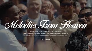 Melodies from Heaven (feat. Chandler Moore & Maryanne J George) | Maverick City x Kirk Franklin