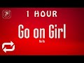 [1 HOUR 🕐 ] Ne-Yo - Go On Girl (Lyr