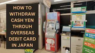 HOW TO WITHDRAW CASH IN JAPANESE YEN WITH OVERSEAS DEBIT CARD IN JAPAN | MAMUN CHOWDHURY |JAPAN 2023
