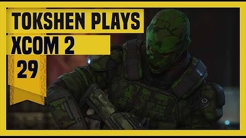 XCOM 2: Take Back Earth-  Part 29