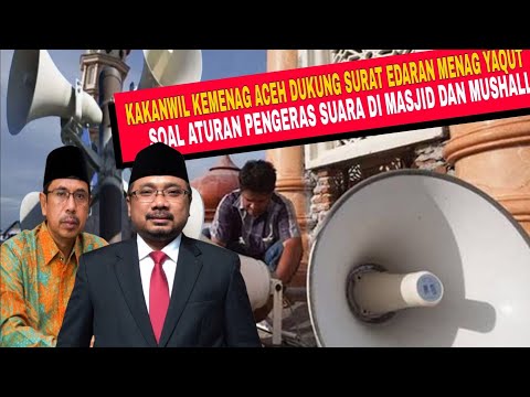 Heboh, Kakanwil Kemenag Aceh Dukung Menag Yaqut Soal Aturan Pengeras Suara di Masjid