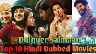 Top 10 Dulquer Salmaan Hindi Dubbed Movies | Available YouTube | Dulquer Salmaan Hindi Dubbed Movies