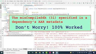 The minCompileSdk (31) specified in a dependency's AAR metadata in Android Studio screenshot 5