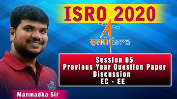 Session 05 I ISRO 2020 I Previous Year Question Paper Discussion I EC - EE