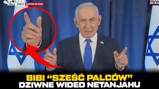 Bibi 6 Palców Analiza Dziwnego Wideo Netanjahu