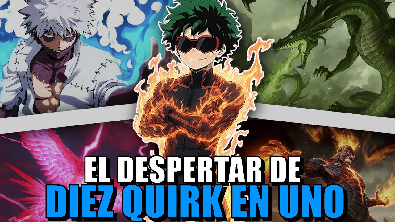 QHPS Deku Despertaba Los 10 Quirk Del Fuego Divino?