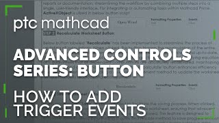How to Add Triggerable Events with Buttons | Mathcad Prime Advanced Controls Series