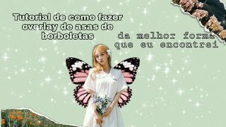 Tutorial overlay de asas de borboletas🦋 screenshot 2