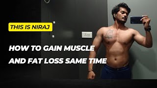 How To Gain Muscle & Lose Fat At The Same Time | Diet | Exercise & Tips