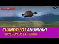 CUANDO LOS ANUNNAKI HUYERON DE LA TIERRA ( Leyenda de atrahasis y el diluvio )