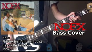 Nofx - Philthy Phil Philanthropist [Bass Cover]