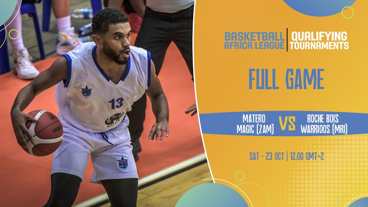 Matero Magic v Roche-Bois Warriors Sports Club | Africa CC ROAD TO B.A.L. 2022