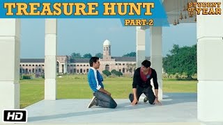 The Treasure Hunt: Part 2 - Student Of The Year - Sidharth Malhotra, Alia Bhatt & Varun Dhawan The Treasure Hunt: Part 2 - Student Of The Year - Sidharth Malhotra, Alia Bhatt & Varun Dhawan