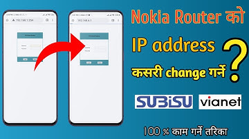 How To Change IP Address Of Nokia Router | Subisu | Vianet | SMARTHELPNEPAL