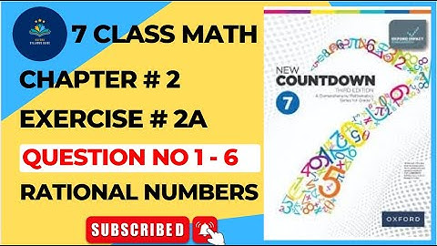 7 Class Math Chapter 2 Exercise 2A Q 1-6 | Oxford New Countdown Book 7 Third Edition