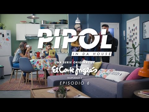 Pipol In Da House | 2ª Temporada | Episodio 6 (HD) | El Corte Inglés