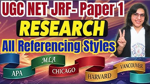 UGC NET Dec 2025 Paper 1 | Research APA, MLA, Chicago, Harvard, Vancouver | Referencing Styles