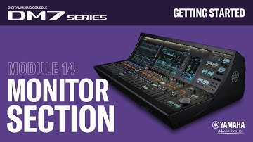 DM7 Series-Getting Started - #14 - Monitor Section