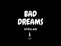 Stellar - Bad Dreams (Lyrics)