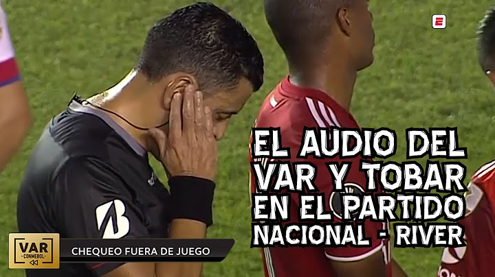 Audio del VAR en el partido de Nacional vs. River
