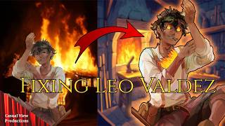 Rebuilding a Hero: Fixing Leo Valdez