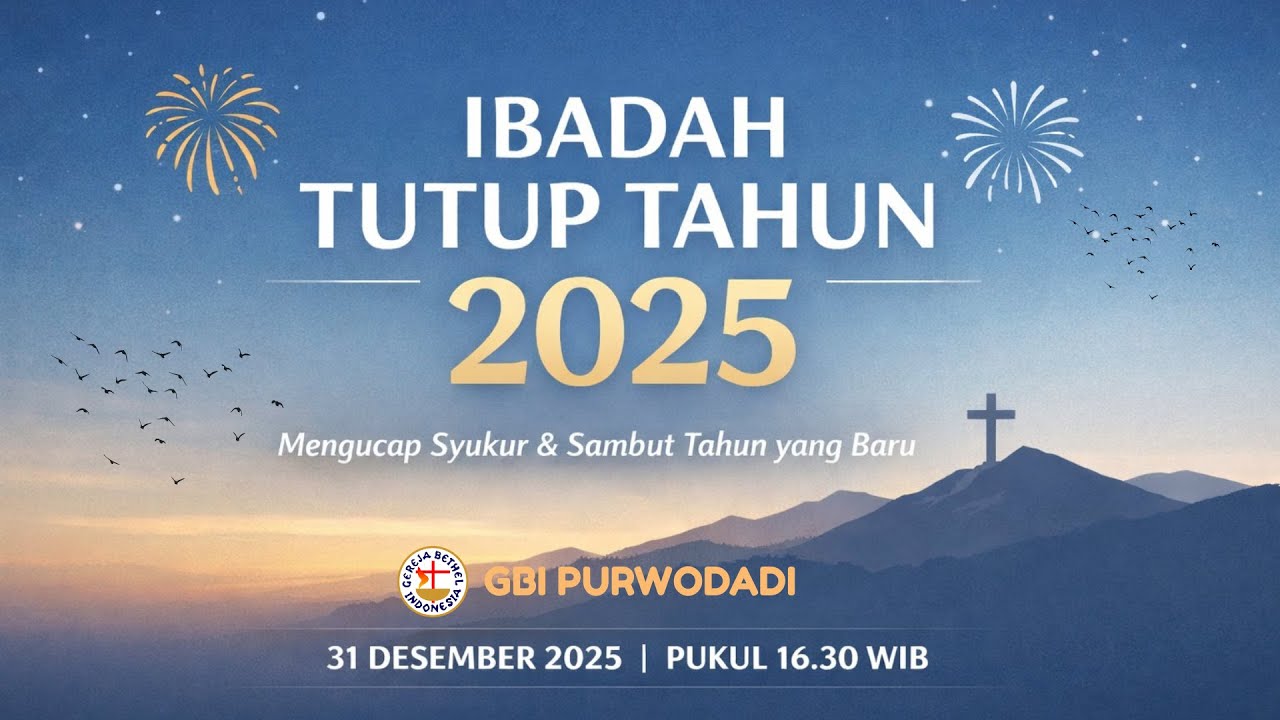 IBADAH TUTUP TAHUN 31 DESEMBER 2025 | GBI PURWODADI