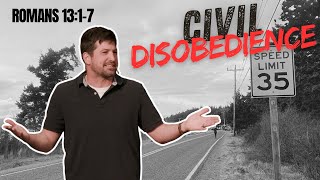 Civil Disobedience | Romans 13:1-7