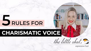 5 Rules for Charismatic Voice : The Little Shot™, Episode 12