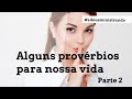 Provérbios para nossa vida - video 2 - aDEUSministrando