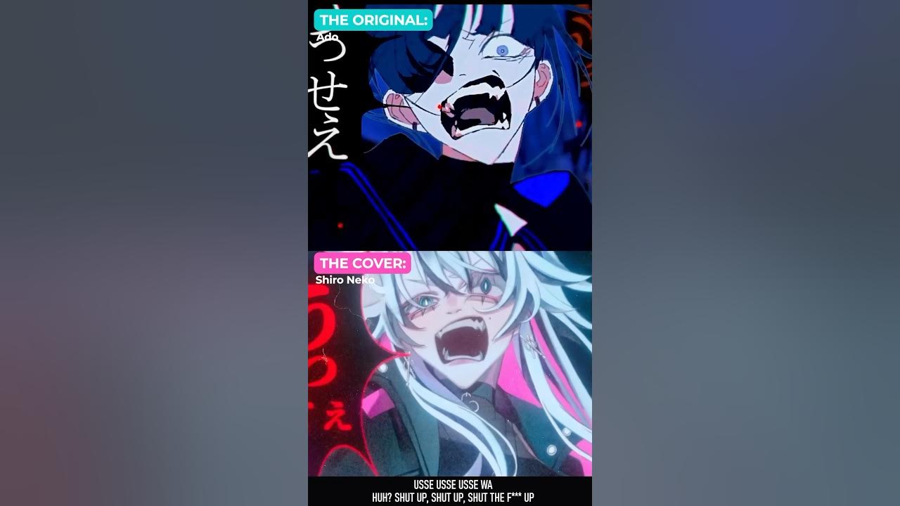 Original vs Cover - Usseewa by #Ado Cover by Shiro Neko Original vs Cover - Usseewa by #Ado Cover by Shiro Neko