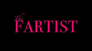 The Fartist - Trailer