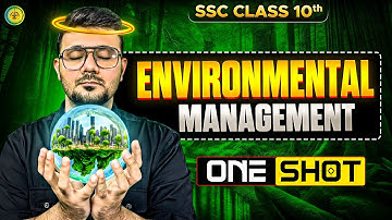 Environmental Management ONE SHOT✅ | SSC Class 10 Science | Maharashtra State Board