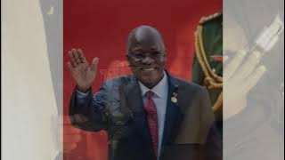 PRECIOUS ERNEST - TUTAONANA KWAHERI.(R.I.P. the Late Tz President Hon. John Pombe Magufuli )