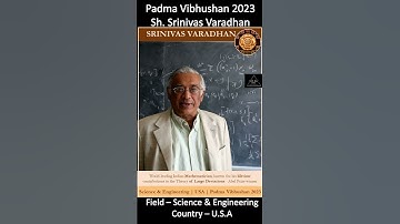 Padma Vibhushan 2023 - Sh. Srinivas Varadhan