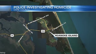 Suspect detained after homicide in on Roanoke Island in Dare County