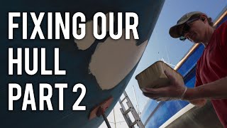 Fixing our HULL part two  fairing, barrier coat, primer & thing we wish we knew | AHOD 18